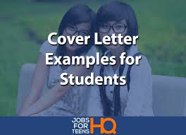 Writing a cover letter is essential when applying for jobs. Cover Letter Examples For Students Jobs For Teens Hq