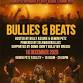Bullies & Beats event image