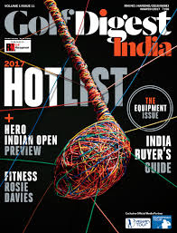Golf Digest India March 2017 By Golf Digest India Issuu