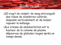 La vitesse de sédimentation est un test qui mesure le taux de sédimentation, ou chute libre des globules rouges (hématies) dans un échantillon de sang laissé dans un tube vertical, au bout d'une heure. La Vitesse De Sedimentation Methode De Westergren