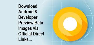 It was first released as an alpha quality developer preview in march 2017 and released to the public on august 21, 2017. Android 8 1 Download Android Oreo 8 1 Preview 2 Beta Images Direct Official Links