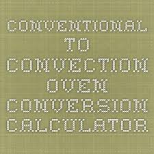 conventional to convection oven conversion calculator in