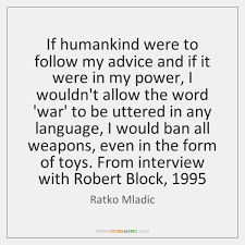 United nations war crimes judges on tuesday upheld … Ratko Mladic Quotes Storemypic Page 1