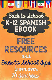 Back To School Spanish Ebook Tips And Free Resources From Over 20 Teachers Elementary Spanish Lessons Spanish Curriculum Learning Spanish
