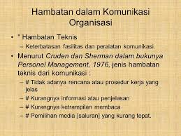 Sebelum membahas pengertian komunikasi organisasi sebaiknya kita uraikan terminologi yang melekat pada konteks komunikasi organisasi, yaitu komunikasi dan organisasi. Komunikasi Efektif Dalam Organisasi
