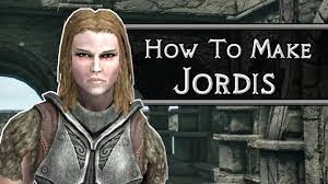 Skyrim: How To Make Jordis - YouTube