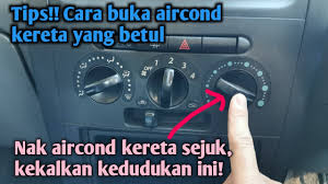 Check spelling or type a new query. Tips Penjagaan Aircond Kereta Cara Buka Aircond Kereta Yang Betul Youtube