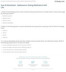 Quiz Worksheet Radiometric Dating Methods Half Life Study Com