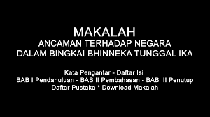 Ancaman tersebut antara lain gangguan kelompok bersenjata, konflik. Makalah Ancaman Terhadap Negara Dalam Bingkai Bhinneka Tunggal Ika Doc Pdf Download Contoh Makalah Lengkap