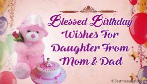 Happy Birthday Wishes To My Best Friend S Daughter Lovely Birthday Wishes And Blessings For Daughter From Mom And Dad Birthday Wishes For Daughter Birthday Wishes For Mom Wishes For Daughter