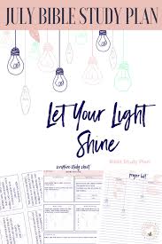 July Bible Study Let Your Light Shine 31 Day Bible Reading Plan The Read Bible Bible Reading Plan Bible Study