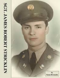 Sgt. James Robert Stricklin: An Album: Brossette, Susan Waldrop:  9781514110232: Amazon.com: Books