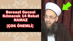Berât gecesinde kılınması tavsiye edilen hayır namazı vardır. Beraat Gecesi Kilinacak 14 Rekat Namaz Mutlaka Kilin Cubbeli Ahmet Hoca Youtube