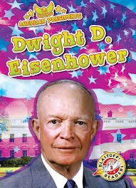 Dwight D. Eisenhower (American Presidents: Blastoff! Readers, Level 2):  Rebecca Pettiford: 9781644877050: Amazon.com: Books