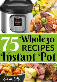 100 Whole30 Recipes For The Instant Pot Recipes Instant Pot Recipes Instapot Recipes