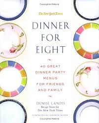 Creating an indian food menu. Dinner For Eight 40 Great Dinner Party Menus For Friends And Family New York Times Book Amazon Com Books
