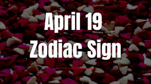 April 19 zodiac power thought: April 19 Zodiac Sign And Star Sign Compatibility
