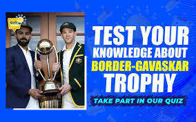 This will be the first international match at the motera since its renovation and. Quiz Test Your Knowledge About Border Gavaskar Trophy