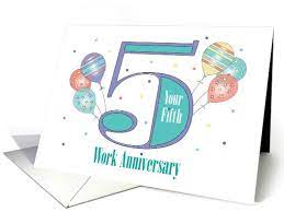 I can say with absolute sincerity that i can't wait to see what you will accomplish next. Employee 5th Year Work Anniversary Balloons And Melon 5 Card Work Anniversary Cards Work Anniversary Work Anniversary Gifts