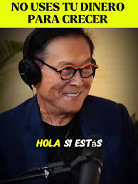 Consejos de Robert Kiyosaki para Usar el Dinero de Otros