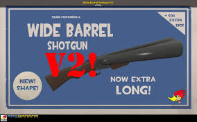 Wide Barrel Shotgun V2 Team Fortress 2 Skin Mods