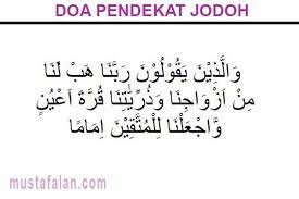 Setelah salam, bacalah doa cepat dapat jodoh untuk wanita diatas sebanyak 33 kali. Bacaan Doa Pendekat Jodoh Latin Yang Diinginkan Mustafalan