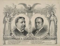 Taft Sherman Campaign Poster Taft Presidential Facts William Howard Taft