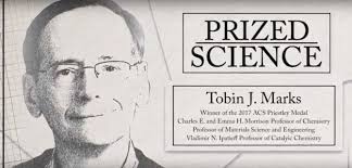 Fascinated With Unusual Materials: An Interview With 2017 Priestley  Medalist Tobin J. Marks