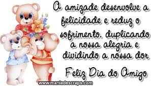Na verdade, nada terá valor se a coragem nos faltar. Voce Recebeu Uma Mensagem Do Dia Do Amigo Amplie 5707