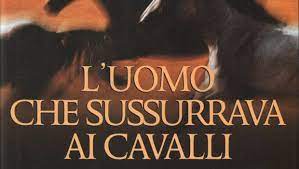 Luomo che susssurrava ai cavalli alta definizione : L Uomo Che Sussurrava Ai Cavalli Libri Pdf