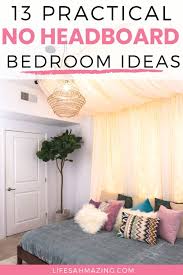 13 Practical No Headboard Ideas For Your Bedroom In 2020 Canopy Bed Diy Bedroom Diy Upcycled Home Decor
