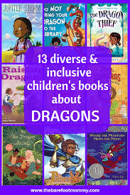 13 Diverse Children S Books About Dragons The Barefoot Mommy Childrens Books Books Multicultural Books