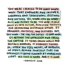 Danielle Coke On Instagram As Many Of You Struggle To Persevere Remember This You Are Doing Good Work Faith Blogs Fun Things To Do This Or That Questions