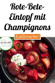 Rote Bete Eintopf Mit Champignons Rezept Eintopf Rote Bete Champignons