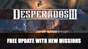 The first two each have six missions for you to complete, and the last has four. Desperados 3 Gets Free New Update With New Missions Fextralife