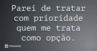 Pin De Alessandra Kelly Em Frases Frases De Prioridade Frases Otimistas Desprezo Frases