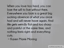 Love Too Hard Quotes Top 48 Quotes About Love Too Hard From Famous Authors