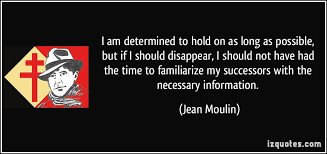 He was beaten to death. Jean Moulin Quotes Quotesgram