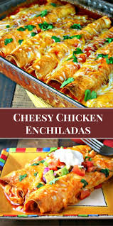 Easy Cheesy Chicken Enchiladas Recipe Mexican Food Recipes Recipes Cheesy Chicken Enchiladas