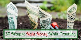 Even an couple hundred dollars can be enough to sustain yourself in many countries in this world, and you can also use the money to cut into travel expenses at the very least and mitigate debt. 50 Ways To Make Money Traveling According To Experts