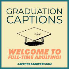 Check spelling or type a new query. 77 Good Graduation Captions And 5 Hysterical Ones Greeting Card Poet