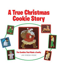 Gluten free christmas cookies our food stories. A True Christmas Cookie Story The Cookies That Made A Family Hagar Jon Duncan Hagar Laura 9781644686133 Amazon Com Books