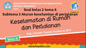 Berikut kunci jawaban tema 3 buku tematik kelas 5 sdmi subtema 3. Soal Tematik Kelas 2 Tema 8 Subtema 3 Heyulita