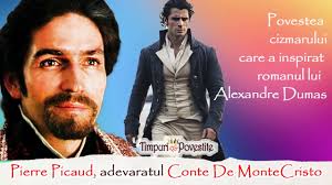 Pierre Picaud, adevăratul ”Conte de Monte Cristo” al lui Al. Dumas *  Povestea inspirației romanului