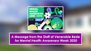Here's everything you need to know about the annual event Mental Health Awareness Week 2020 Venerable Bede Ce Academy