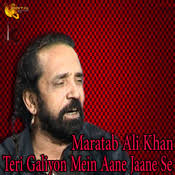 Ye Sila Mila Hai Mujhko Teri Dosti Ke Peeche Mp3 Song Download Teri Galiyon Mein Aane Jaane Se Ye Sila Mila Hai Mujhko Teri Dosti Ke Peeche Urdu Song By Maratab Ali