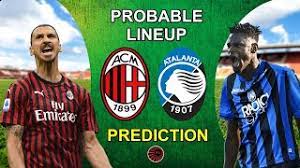 Catch all the upcoming competitions. Ac Milan Vs Atalanta Probable Lineup Prediction Youtube