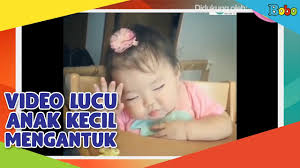 Gambar lucu kumpulan meme islami seruni id yang seru disini. Video Lucu Anak Kecil Mengantuk Youtube