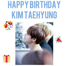Happy Birthday Kim Taehyung K Pop Amino Happy birthday wallpaper birthday pins happy birthday girls happy birthday messages happy birthday images happy birthday greetings happy birthday quotes birthday pictures birthday happy birthday kim. happy birthday kim taehyung k pop amino