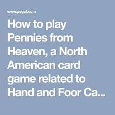 How To Play Pennies From Heaven A North American Card Game Related To Hand And Foor Canasta Featuring Special Bo Pennies From Heaven Card Games American Card